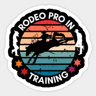 Funny This is my first rodeo cool rodeo pro in training tee Sticker